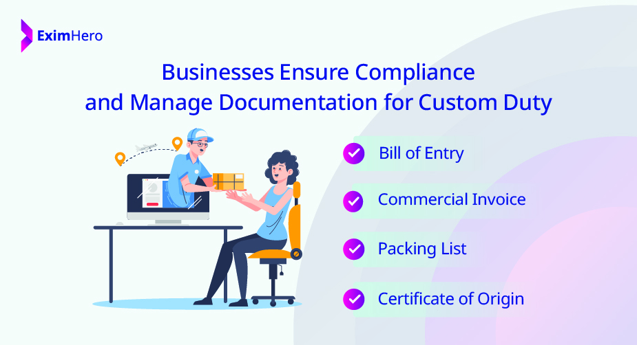 Businesses Ensure Compliance and Manage Documentation for Custom Duty